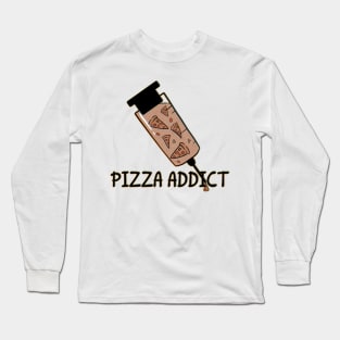 pizza addict Long Sleeve T-Shirt